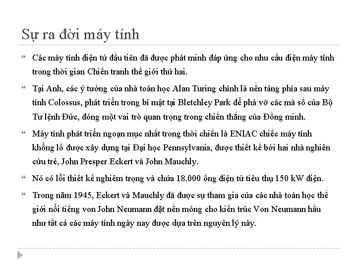 Sự ra đời máy tính Các máy tính điện tử đầu tiên đã được