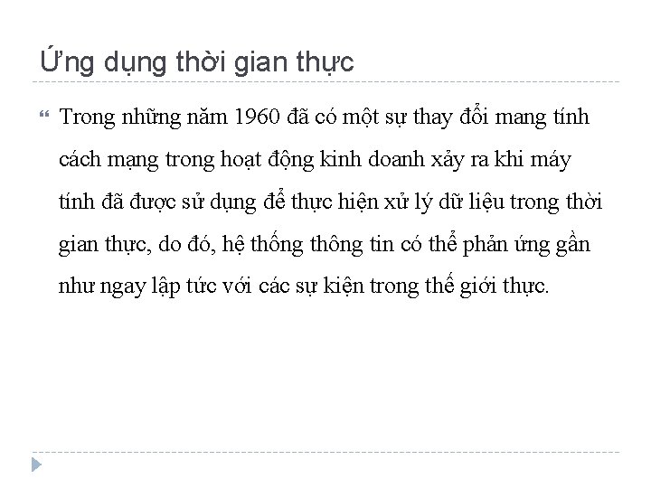 Ứng dụng thời gian thực Trong những năm 1960 đã có một sự thay