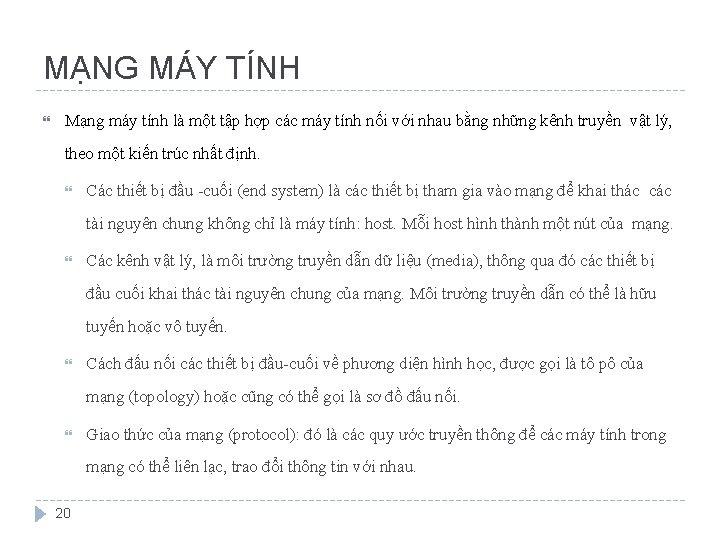 MẠNG MÁY TÍNH Mạng máy tính là một tập hợp các máy tính nối