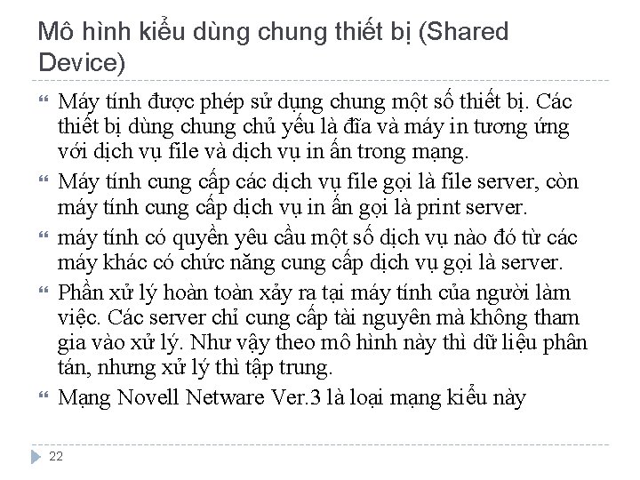 Mô hình kiểu dùng chung thiết bị (Shared Device) Máy tính được phép sử