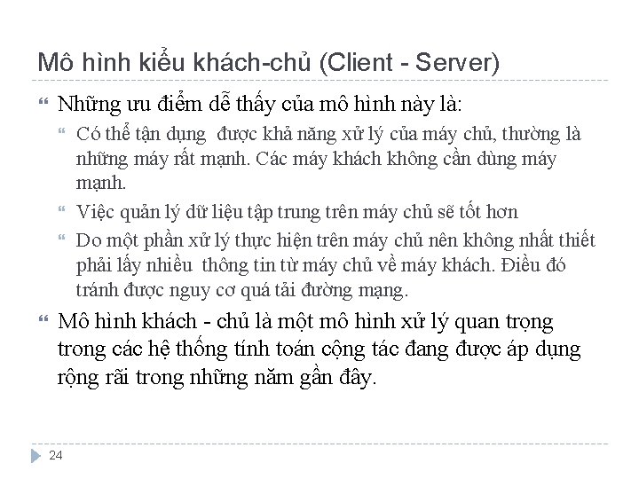 Mô hình kiểu khách-chủ (Client - Server) Những ưu điểm dễ thấy của mô