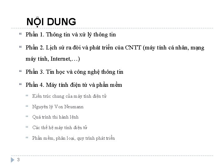 NỘI DUNG Phần 1. Thông tin và xử lý thông tin Phần 2. Lịch