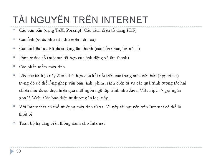 TÀI NGUYÊN TRÊN INTERNET Các văn bản (dạng Te. X, Poscript. Các sách điện