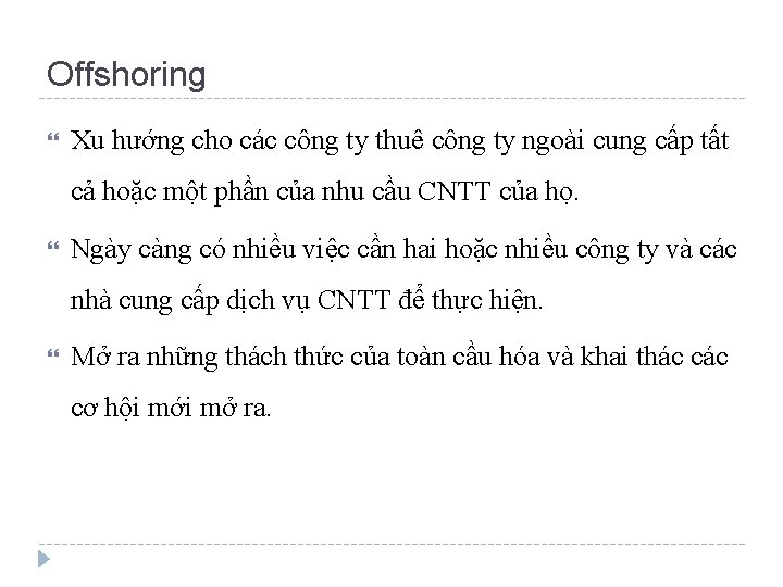 Offshoring Xu hướng cho các công ty thuê công ty ngoài cung cấp tất