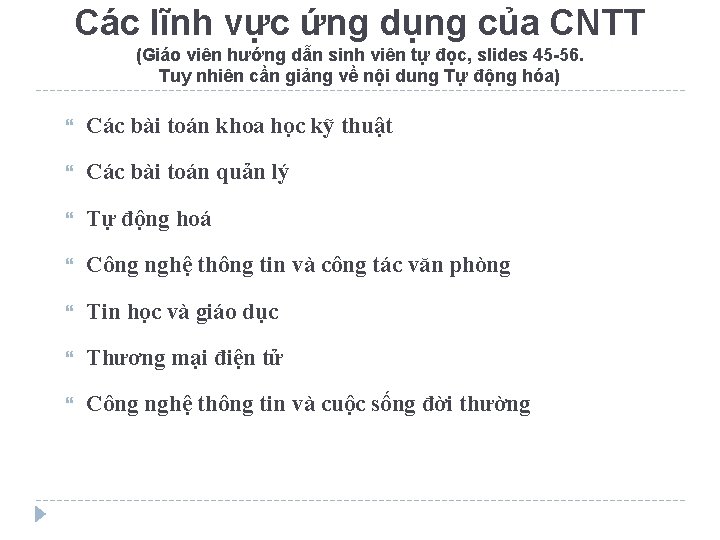 Các lĩnh vực ứng dụng của CNTT (Giáo viên hướng dẫn sinh viên tự