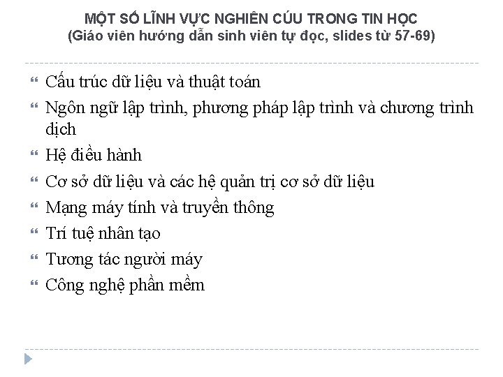 MỘT SỐ LĨNH VỰC NGHIÊN CÚU TRONG TIN HỌC (Giáo viên hướng dẫn sinh