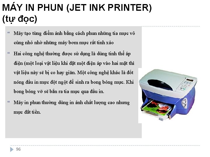 MÁY IN PHUN (JET INK PRINTER) (tự đọc) Máy tạo từng điểm ảnh bằng