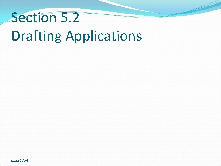 Section 5. 2 Drafting Applications 11: 12: 18 AM 