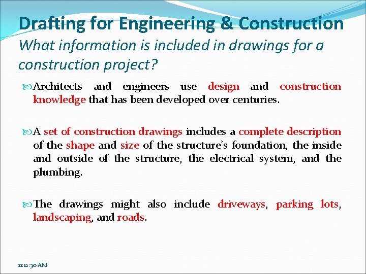 Drafting for Engineering & Construction What information is included in drawings for a construction