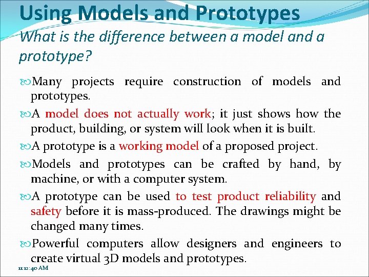 Using Models and Prototypes What is the difference between a model and a prototype?