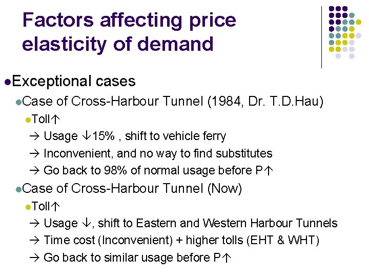 Factors affecting price elasticity of demand l. Exceptional l. Case cases of Cross-Harbour Tunnel