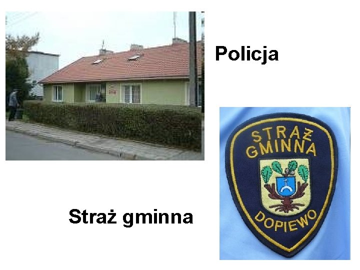 Policja Straż gminna 