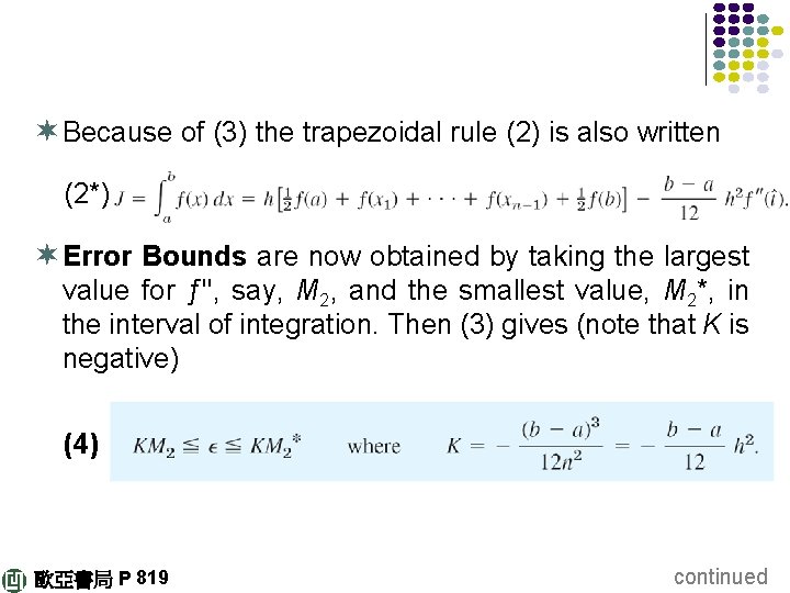 ¬ Because of (3) the trapezoidal rule (2) is also written (2*) ¬ Error