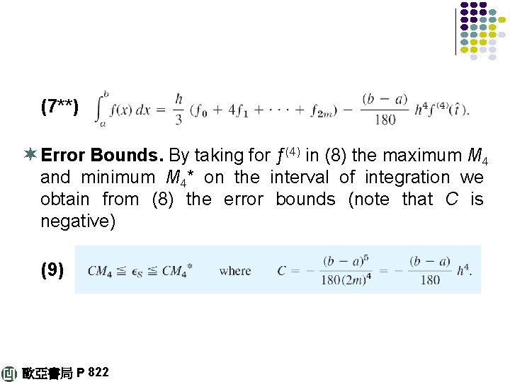(7**) ¬ Error Bounds. By taking for ƒ(4) in (8) the maximum M 4