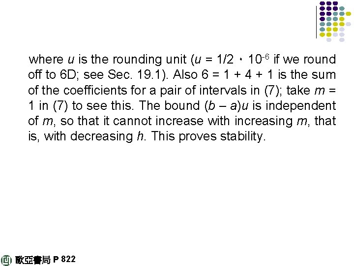 where u is the rounding unit (u = 1/2 ۰ 10 -6 if we
