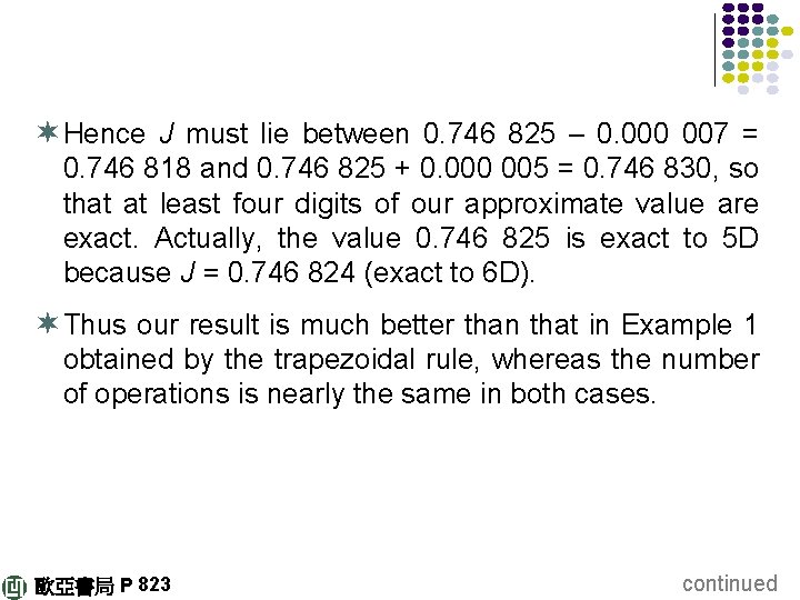 ¬ Hence J must lie between 0. 746 825 – 0. 000 007 =