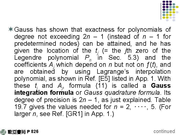 ¬ Gauss has shown that exactness for polynomials of degree not exceeding 2 n