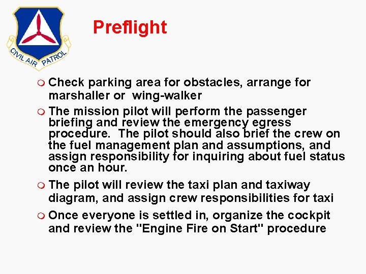 Preflight m Check parking area for obstacles, arrange for marshaller or wing-walker m The