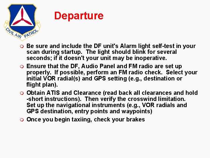 Departure m m Be sure and include the DF unit's Alarm light self-test in