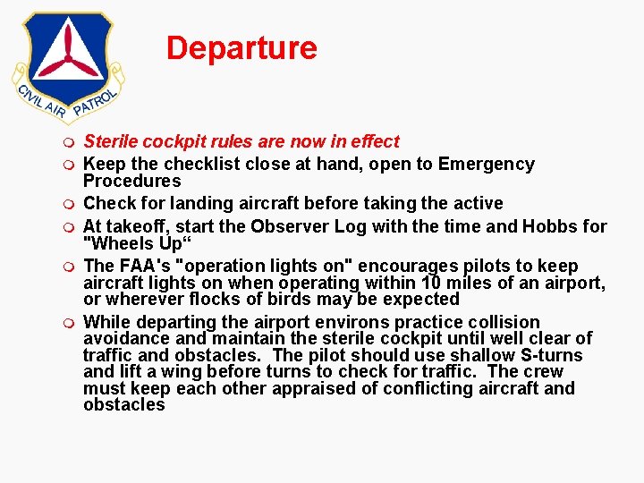 Departure m m m Sterile cockpit rules are now in effect Keep the checklist