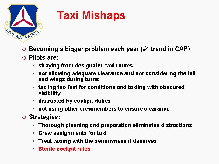 Taxi Mishaps m m Becoming a bigger problem each year (#1 trend in CAP) Taxi Mishaps m m Becoming a bigger problem each year (#1 trend in CAP)