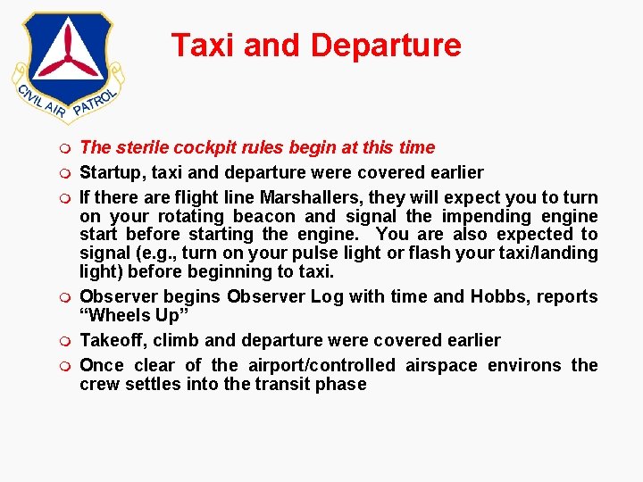 Taxi and Departure m m m The sterile cockpit rules begin at this time Taxi and Departure m m m The sterile cockpit rules begin at this time