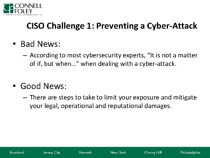 CISO Challenge 1: Preventing a Cyber-Attack • Bad News: – According to most cybersecurity