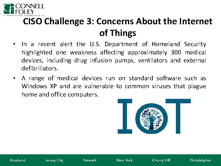 CISO Challenge 3: Concerns About the Internet of Things • In a recent alert