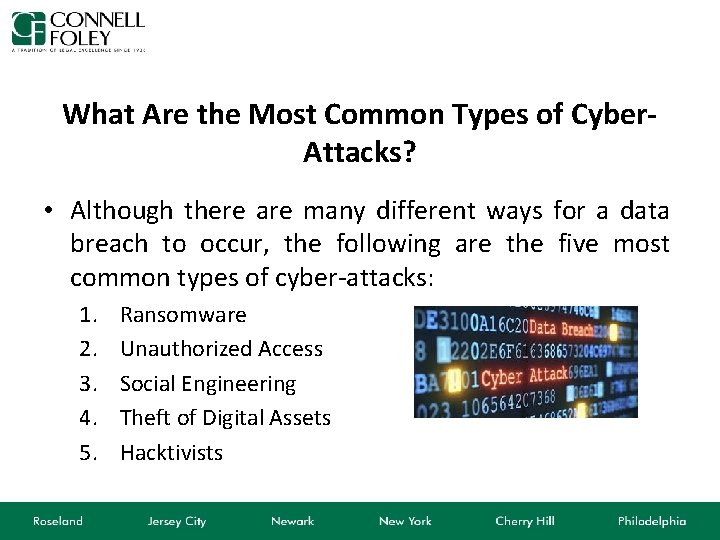 What Are the Most Common Types of Cyber. Attacks? • Although there are many