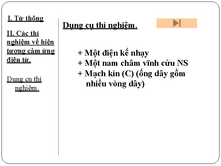 I. Từ thông II. Các thí nghiệm về hiện tượng cảm ứng điện từ.