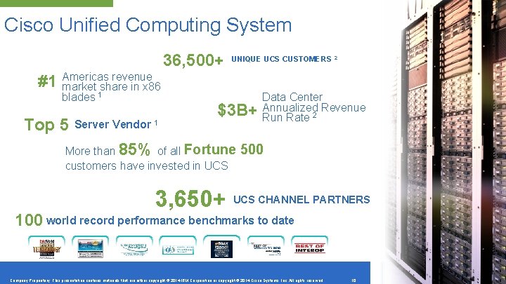 Cisco Unified Computing System Fastest Growing Product in the Market 36, 500+ #1 Americas