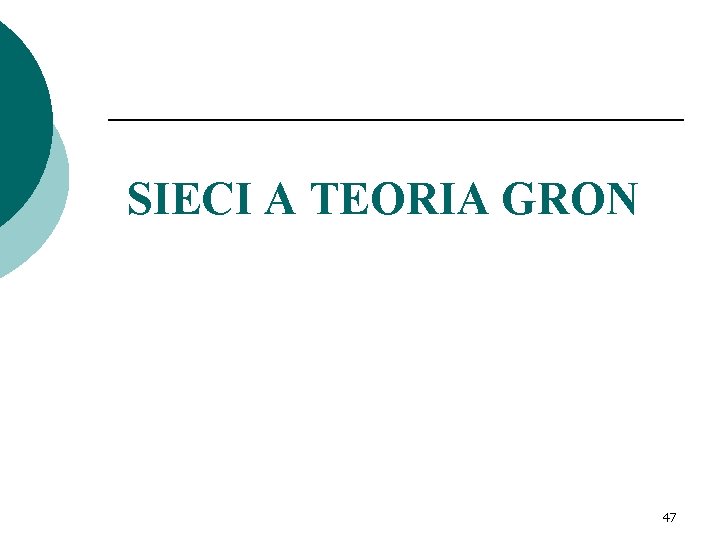 SIECI A TEORIA GRON 47 