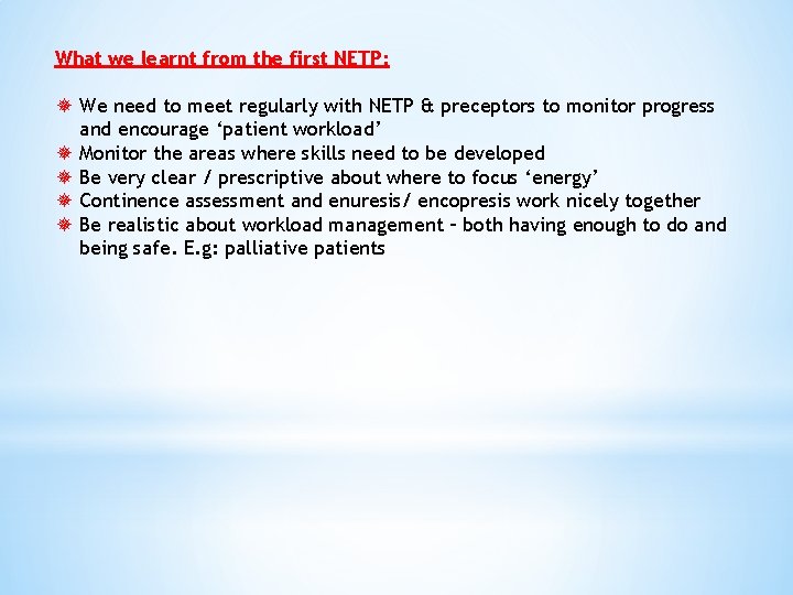 What we learnt from the first NETP: We need to meet regularly with NETP What we learnt from the first NETP: We need to meet regularly with NETP