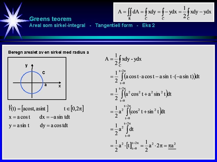 Greens teorem Areal som sirkel-integral - Tangentiell form - Eks 2 Beregn arealet av