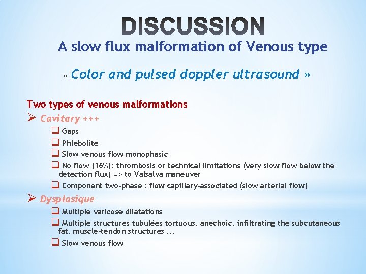 A slow flux malformation of Venous type « Color and pulsed doppler ultrasound »