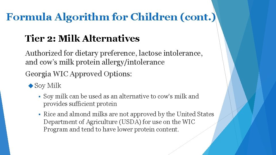 Formula Algorithm for Children (cont. ) Tier 2: Milk Alternatives Authorized for dietary preference, Formula Algorithm for Children (cont. ) Tier 2: Milk Alternatives Authorized for dietary preference,