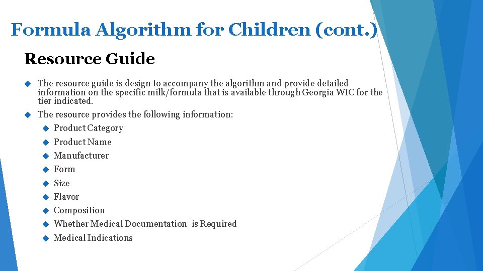 Formula Algorithm for Children (cont. ) Resource Guide The resource guide is design to