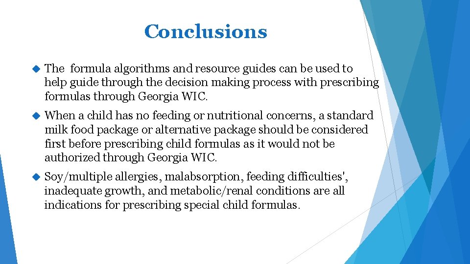 Conclusions The formula algorithms and resource guides can be used to help guide through