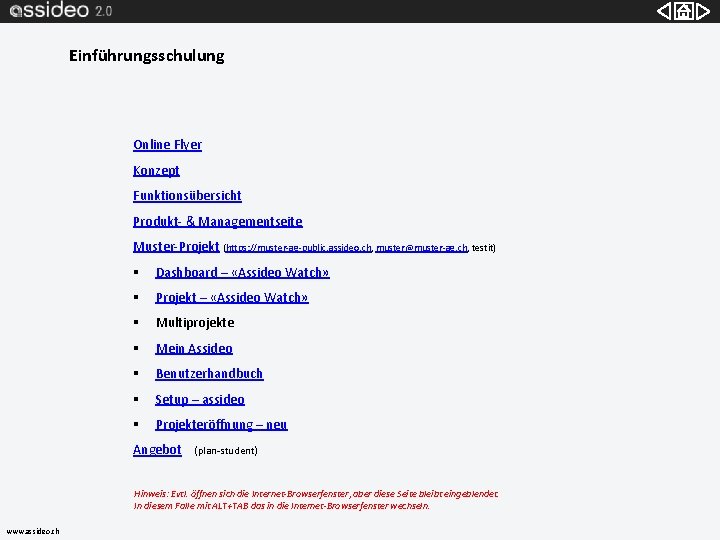 Einführungsschulung Online Flyer Konzept Funktionsübersicht Produkt- & Managementseite Muster-Projekt (https: //muster-ag-public. assideo. ch, muster@muster-ag.