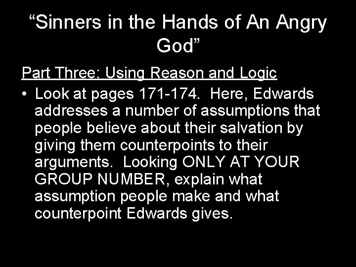 “Sinners in the Hands of An Angry God” Part Three: Using Reason and Logic