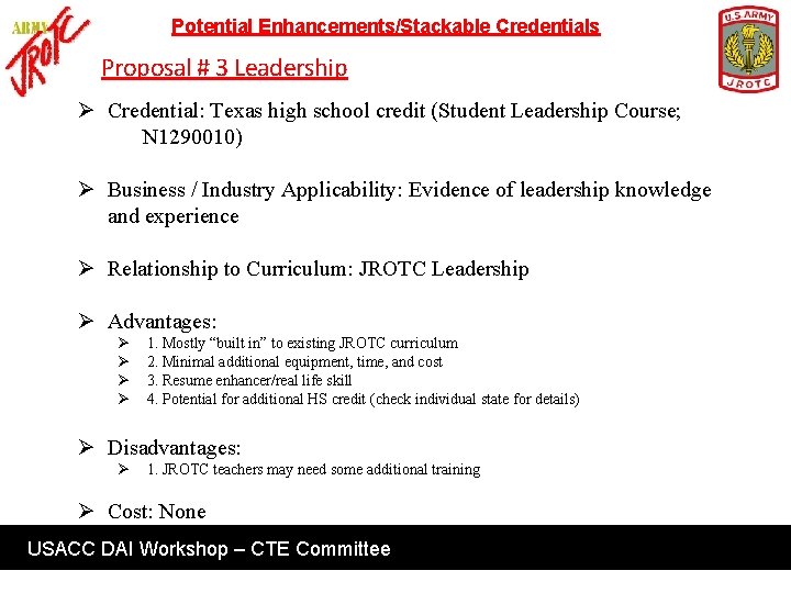 Potential Enhancements/Stackable Credentials Proposal # 3 Leadership Ø Credential: Texas high school credit (Student