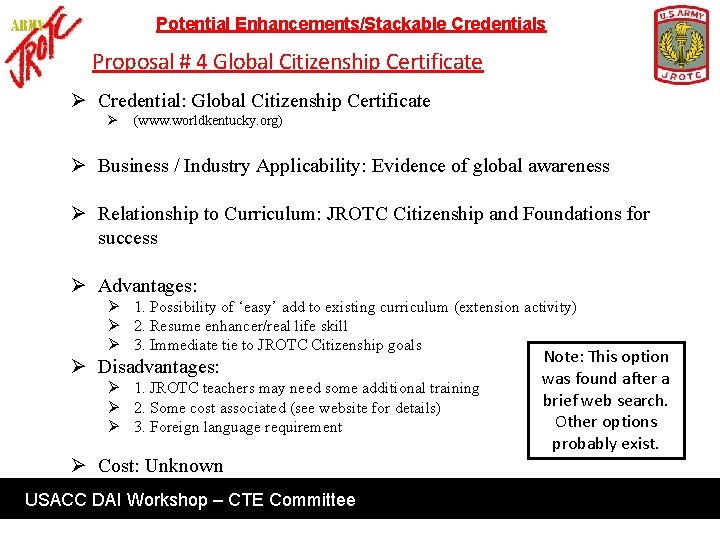 Potential Enhancements/Stackable Credentials Proposal # 4 Global Citizenship Certificate Ø Credential: Global Citizenship Certificate