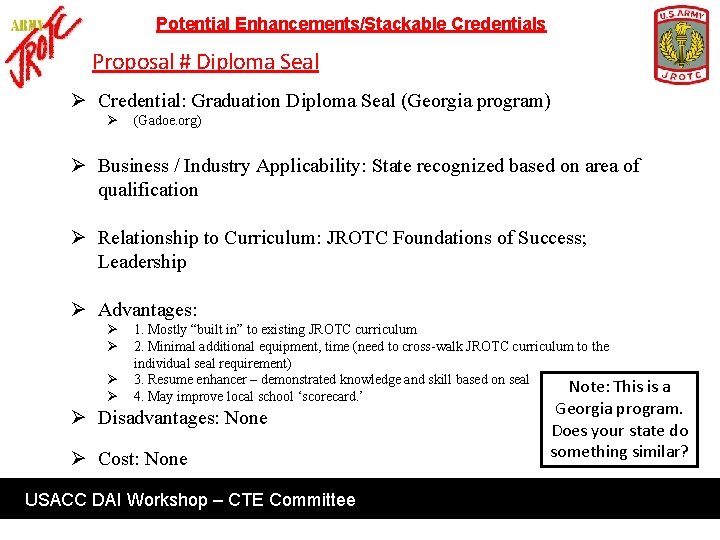 Potential Enhancements/Stackable Credentials Proposal # Diploma Seal Ø Credential: Graduation Diploma Seal (Georgia program)