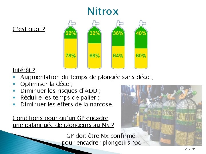 Nitrox C’est quoi ? Intérêt ? § Augmentation du temps de plongée sans déco Nitrox C’est quoi ? Intérêt ? § Augmentation du temps de plongée sans déco