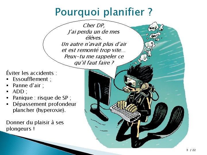 Pourquoi planifier ? Cher DP, J’ai perdu un de mes élèves. Un autre n’avait Pourquoi planifier ? Cher DP, J’ai perdu un de mes élèves. Un autre n’avait