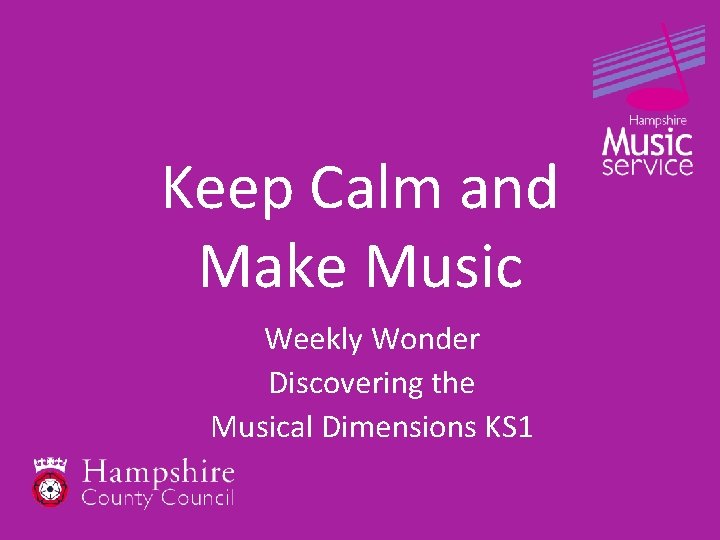 Keep Calm and Make Music Weekly Wonder Discovering the Musical Dimensions KS 1 