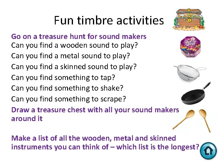 Fun timbre activities Go on a treasure hunt for sound makers Can you find