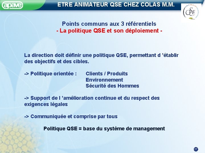 ETRE ANIMATEUR QSE CHEZ COLAS M. M. Points communs aux 3 référentiels - La