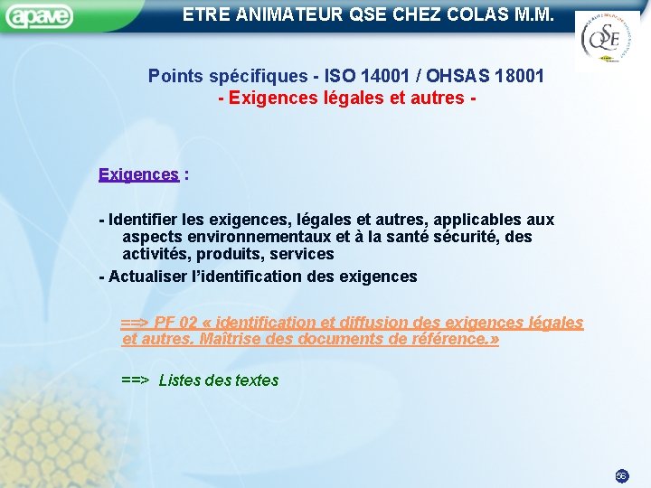 ETRE ANIMATEUR QSE CHEZ COLAS M. M. Points spécifiques - ISO 14001 / OHSAS