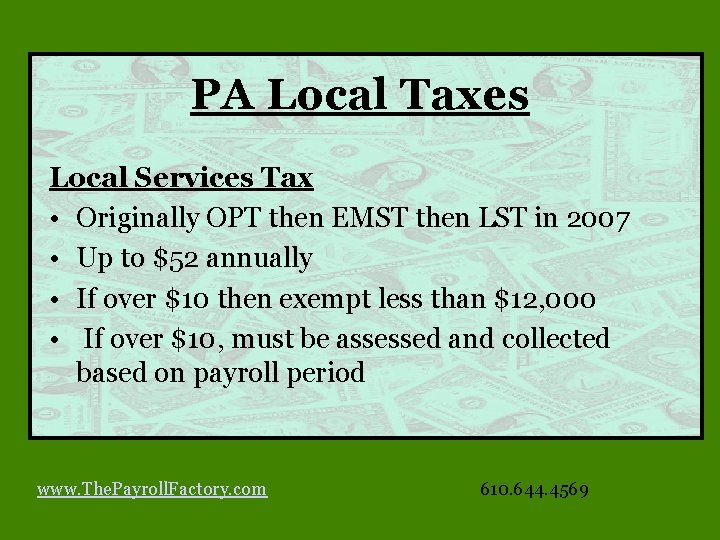 PA Local Taxes Local Services Tax • Originally OPT then EMST then LST in